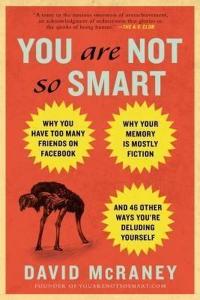 You Are Not So Smart: Why You Have Too Many Friends on Facebook Why Yo