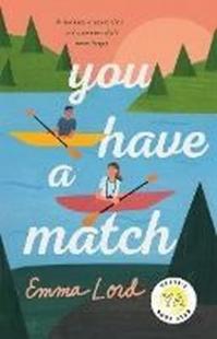 You Have a Match : A Novel Emma Lord