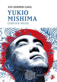 Yukio Mishima - Çürüyen Melek Ata Egemen Çakıl