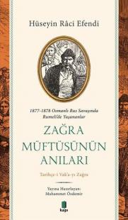 Zağra Müftüsünün Anıları: 1877-1878 Osmanlı Rus Savaşında Rumeli'de Yaşananlar
