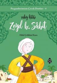 Zeyd B. Sabit: Vahiy Katibi - Peygamberimizin Çocuk Dostları 4