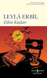 Zihin Kuşları - Modern Türk Edebiyatı Klasikleri 50 (Ciltli)