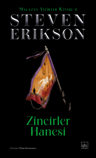 Zincirler Hanesi/ Malazan Yitikler Kitabı 4 (Ciltli) Steven Erikson
