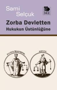 Zorba Devletten Hukukun Üstünlüğüne Sami Selçuk