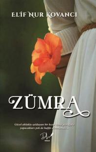 Zümra - Güzel Ahlakla Işıldayan Bir Kızın Cesur Yüreğiyle Yapacakları 